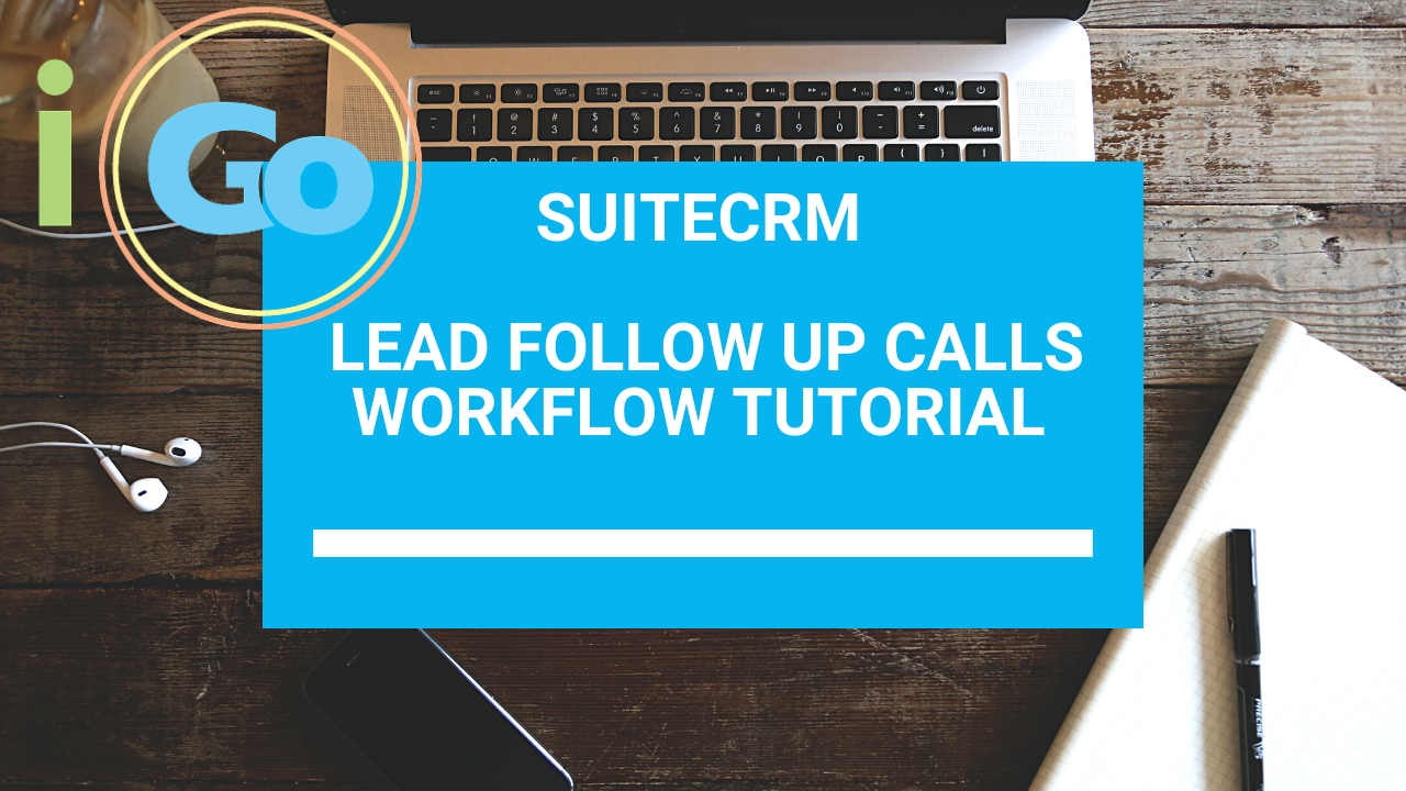 SuiteCRM lead follow up calls workflow