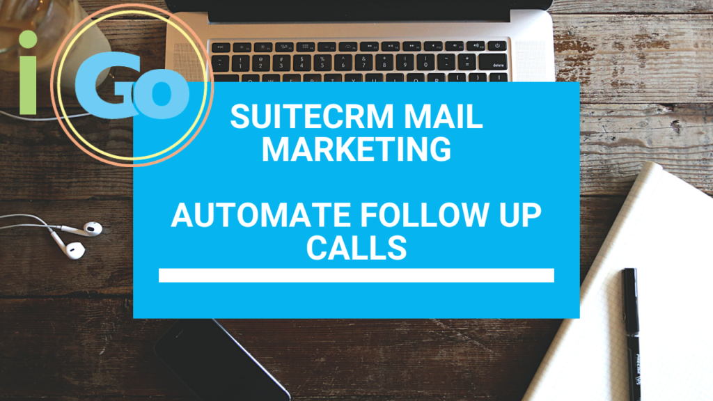suitecrm mail follow up calls automation