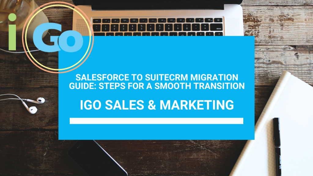 Salesforce to SuiteCRM Migration Guide: Steps for a Smooth Transition