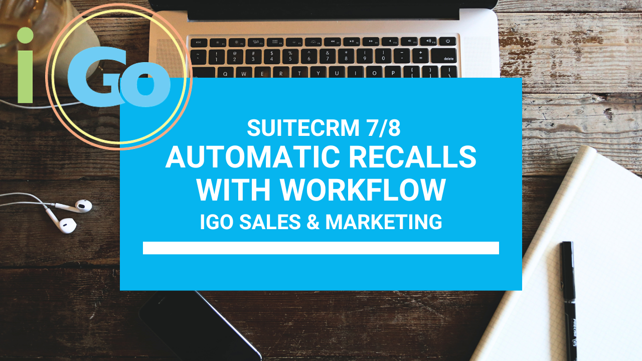 How to Create Automated Recalls in SuiteCRM: A Step-by-Step Guide