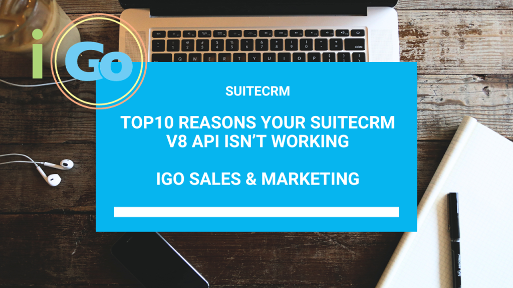 top 10 reassons your suitecrm v8 api isn't working